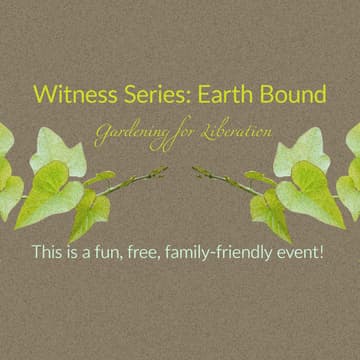 Cover Image for The Witness Series - Earth Bound: Gardening for Liberation