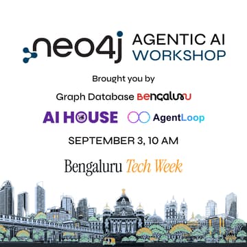 Cover Image for Neo4j Agentic AI Workshop At Bengaluru Tech Week