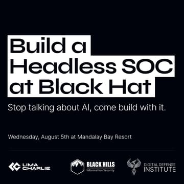 Cover Image for Build a Headless SOC at Black Hat: Hands-on Workshop
