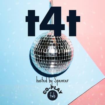 Cover Image for fwb co-play ๐ชฉ t4t hosted by Spencer