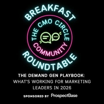 Cover Image for CMO Circle Breakfast Roundtable: The Demand Gen Playbook: What's Working for Marketing Leaders in 2026