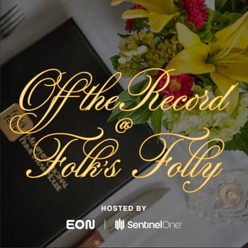 Cover Image for Off the Record at Folk's Folly with Eon & SentinelOne