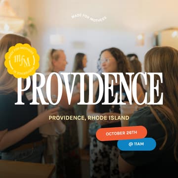 Cover Image for Made for Mothers Providence: October Meetup (Coming Soon)