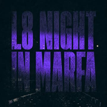 Cover Image for L8 Night in Marfa