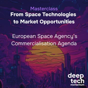 Cover Image for Masterclass | From Space Technologies to Market Opportunities: ESA’s Commercialisation Agenda