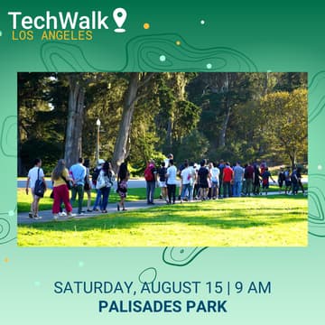 Cover Image for TechWalk | Los Angeles, 8/15