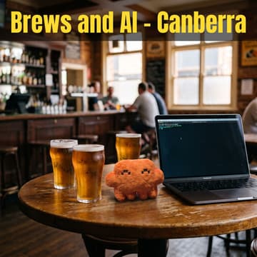 Cover Image for Brews and AI - Canberra (last minute edition)