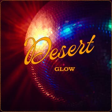 Cover Image for Desert Glow Block Party 🌵🪩✨