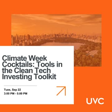 Cover Image for Climate Week Happy Hour: Tools in the Clean Tech Investing Toolkit