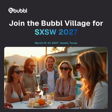 Cover Image for Music, Film & Ideas Connected: Stay & Network in a Bubbl Village – #SXSW2027
