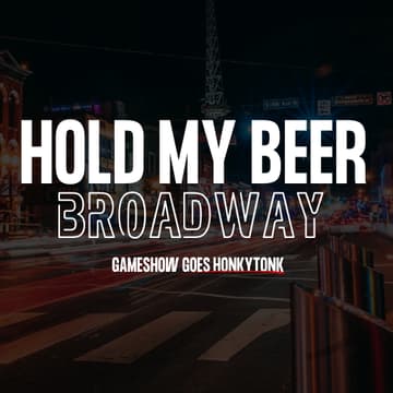 Cover Image for Hold My Beer Broadway - Pilot (Game Show Night)