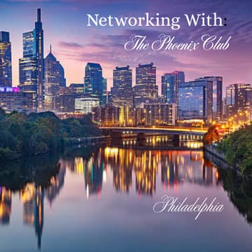 Cover Image for Networking With The Phoenix Club - Philadelphia