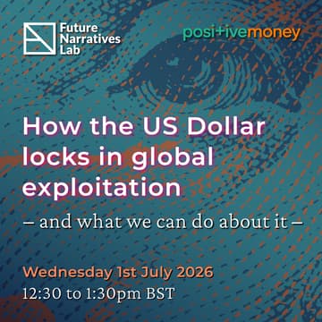 Cover Image for How the US$ Dollar locks in global exploitation - and what we can do about it