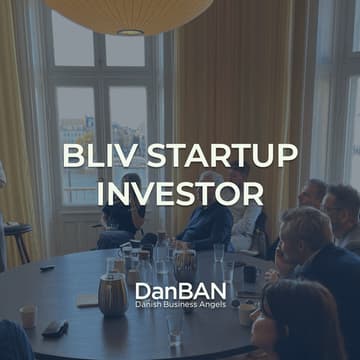 Cover Image for Infomøde hos DanBAN: Bliv startup investor (Kbh)