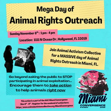 Cover Image for Mega Day of Animal Rights Outreach!! - AAC Miami Convergence