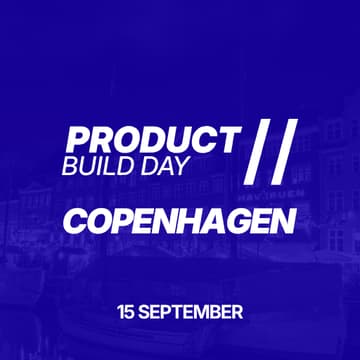 Cover Image for Product Build Day // Copenhagen