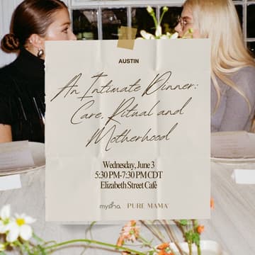 Cover Image for Mysha x Pure Mama | An Intimate Dinner | Care, Ritual and Motherhood