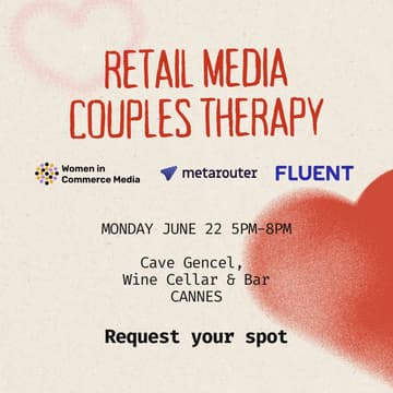 Cover Image for Retail Media Couples Therapy Presented by Fluent & MetaRouter