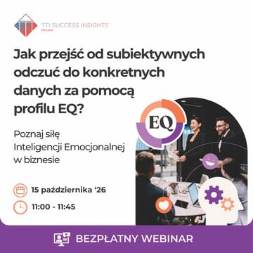 Cover Image for (Webinar) Jak przejść od subiektywnych odczuć do konkretnych danych za pomocą profilu EQ?