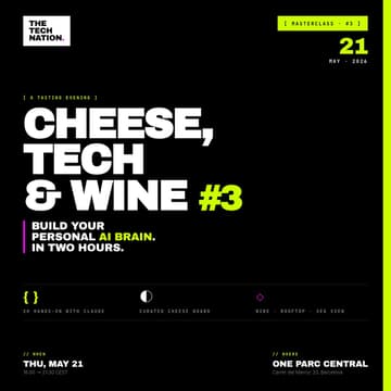 Cover Image for Cheese Tech & Wine #3 // Set my personal assistant agent with Claude in 2h by The Tech Nation