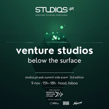 Cover Image for Venture Studios: Below the Surface | STUDIOS.PT Web Summit Side Event