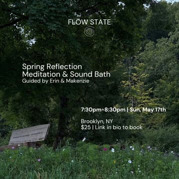 Cover Image for Flow State: Spring Reflection Sound Bath & Meditation