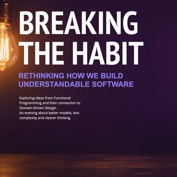 Cover Image for Breaking the Habit - Rethinking how we build understandable software