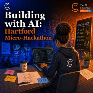 Cover Image for Building with AI: Hartford-Micro Hackathon (w/ The AI Collective)