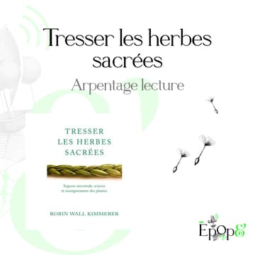 Cover Image for Atelier Epop& - Tresser les herbes sacrées. Arpentage lecture