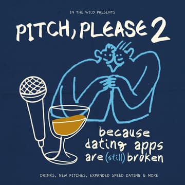 In the Wild presents: Pitch, Please 2