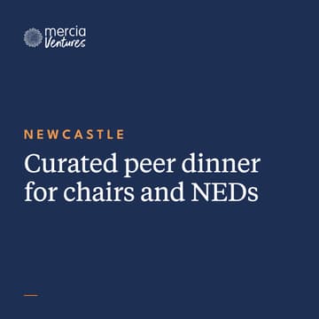 Cover Image for Newcastle - Mercia Ventures NED Dinner