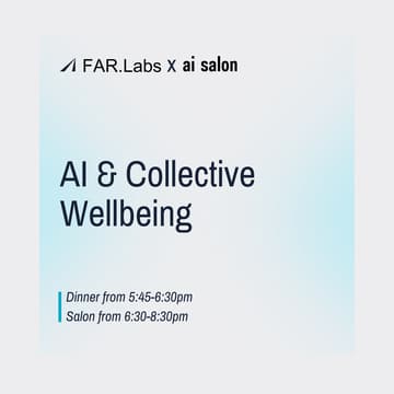 Foto de portada de Ai Salon [SF] x FAR Labs : The Risks of Emotional Reliance at Scale