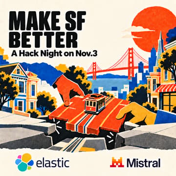 Cover Image for Make SF Better: A Hack Night with Mistral AI