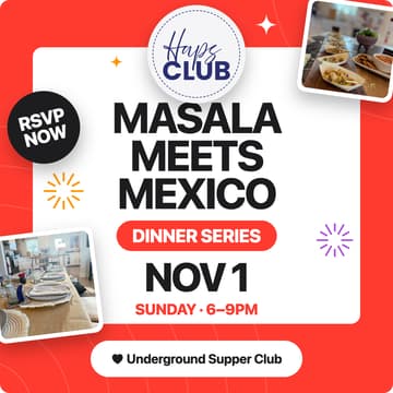 Cover Image for Haps Underground Supper Club – Masala Meets Mexico