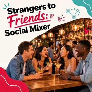 Cover Image for Strangers to Friends: Social Mixer 💫