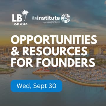 Cover Image for IIE: Opportunities & Resources for Founders | Long Beach Tech Week