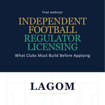 Cover Image for Free webinar: Independent Football Regulator Licensing: What Clubs Must Build Before Applying