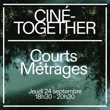 Cover Image for Ciné-Together : Courts métrages 🎥