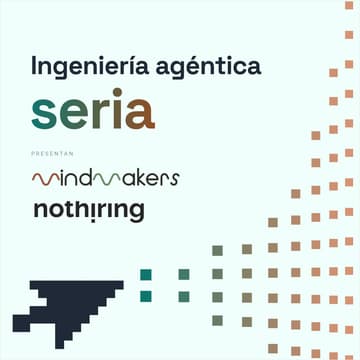 Cover Image for Ingeniería agéntica seria (desde los fundamentos). Convirtiendo tokens en valor real.