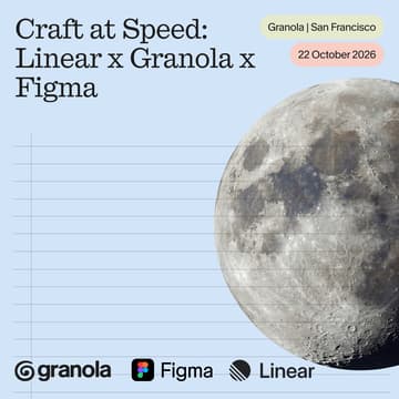 Cover Image for Craft at Speed: Linear × Granola × Figma