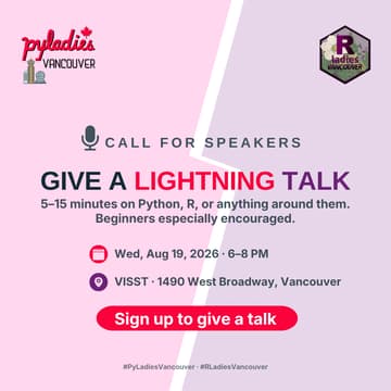 Cover Image for PyLadies × R-Ladies Vancouver Lightning Talks