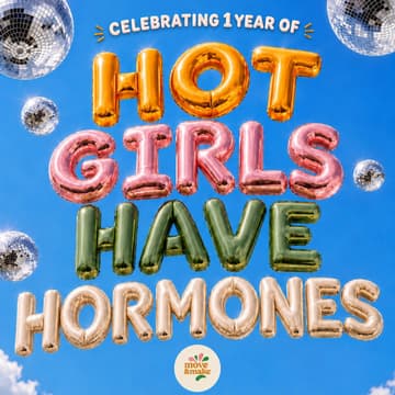 Cover Image for Hot Girls Have Hormones 1 Year Anniversary Celebration