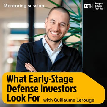 Cover Image for EDTH x Guillaume Lerouge — What Early-Stage Defense Investors Look For (Hexa)