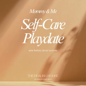 Cover Image for Mommy & Me 💆‍♀️ Self-Care Playdate ✨ Mini Holistic Facials