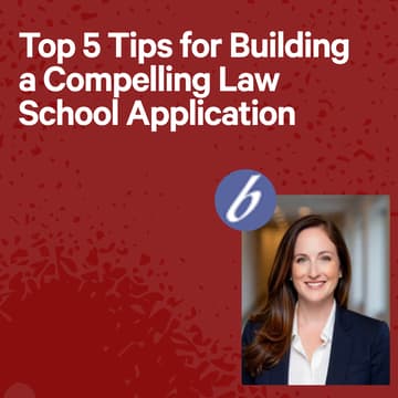 Cover Image for Top 5 Tips for Building a Compelling Law School Application