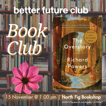 Cover Image for 📙 Better Future Club Book Club November Meetup: The Overstory