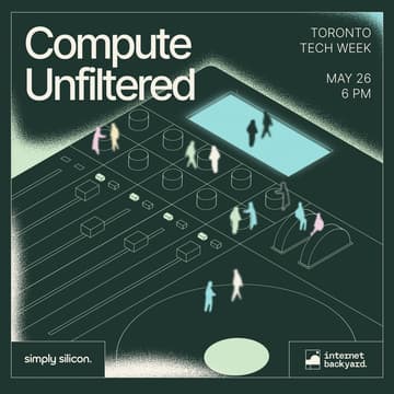 Cover Image for Compute Unfiltered: Private perspectives from inside AI infrastructure | Toronto Tech Week