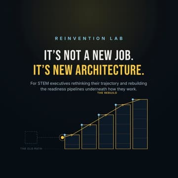 Cover Image for Reinvention Lab: How STEM Professionals Are Rebuilding Their Career Architecture