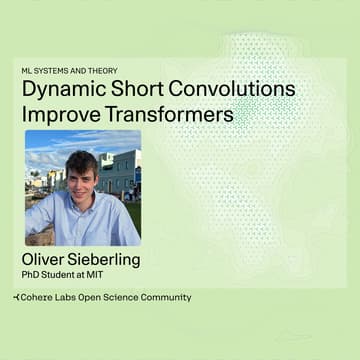 Cover Image for Oliver Sieberling - Dynamic Short Convolutions Improve Transformers