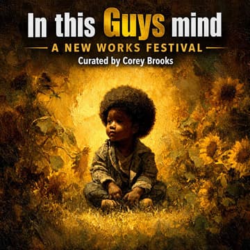 Cover Image for IN THIS GUY’S MIND: NEW WORKS FESTIVAL